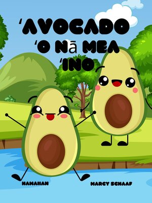 cover image of ʻAvocado ʻO nā mea ʻino (Hawaiian / English Bilingual) Avocado Antics